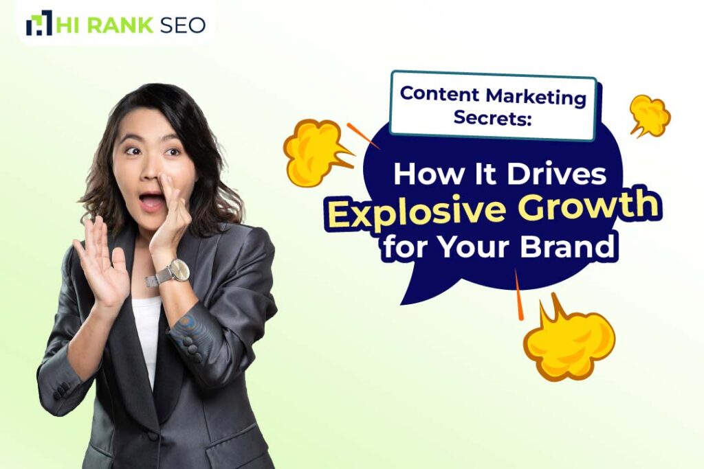 Content Marketing Secrets: How It Drives Explosive Growth for Your Brand